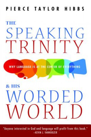 Book Speaking Trinity and His Worded World PIERCE TAYLOR HIBBS