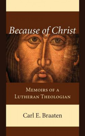 Boek Because of Christ CARL E. BRAATEN