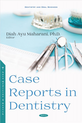 Книга Case Reports in Dentistry Ph.D Maharani Diah Ayu