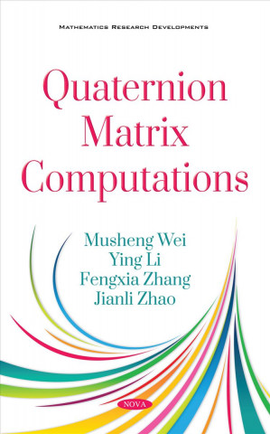 Knjiga Quaternion Matrix Computations Musheng Wei