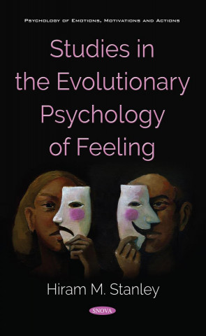 Knjiga Studies in the Evolutionary Psychology of Feeling Hiram M. Stanley