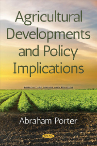 Knjiga Agricultural Developments and Policy Implications Abraham Porter