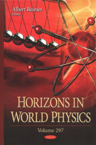 Könyv Horizons in World Physics. Volume 297 