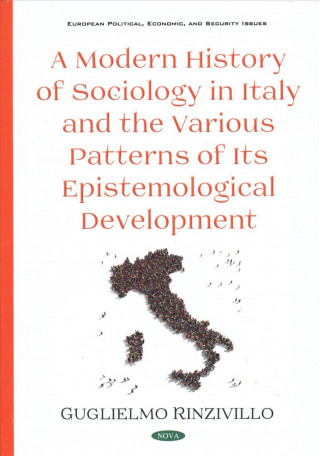 Könyv Modern History of Sociology in Italy and the Various Patterns of Its Epistemological Development Guglielmo Rinzivillo