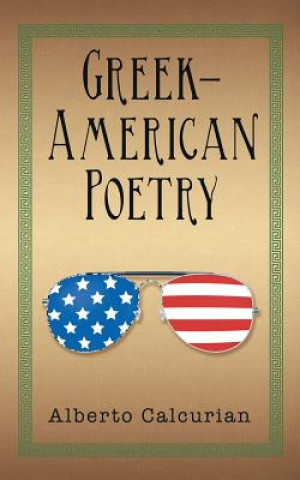 Kniha Greek-American Poetry Alberto Calcurian