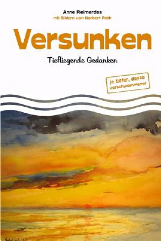 Knjiga Versunken - Tiefliegende Gedanken Anne Reimerdes