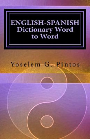 Kniha ENGLISH-SPANISH Dictionary-Word to Word Yoselem G Pintos