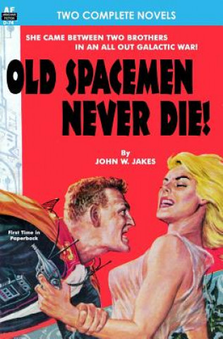 Книга Old Spacemen Never Die! & Return to Earth John W Jakes