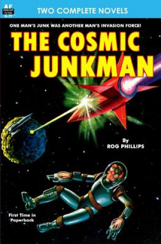 Book Cosmic Junkman, The, & The Ultimate Weapon Rog Phillips