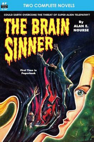 Carte Brain Sinner, The, & Death from the Skies Alan E Nourse