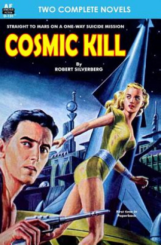 Kniha Cosmic Kill & Beyond the End of Space Robert Silverberg