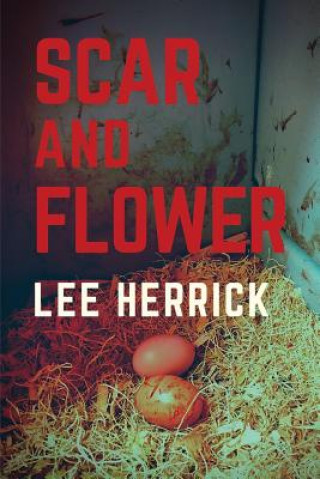 Книга Scar and Flower Lee Herrick