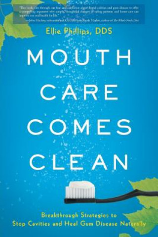 Könyv Mouth Care Comes Clean DDS ELLIE PHILLIPS