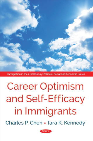 Książka Career Optimism and Self-Efficacy in Immigrants Charles P Chen