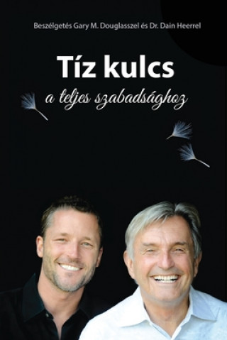 Book Tiz kulcs a teljes szabadsaghoz - The Ten Keys Hungarian GARY M. DOUGLAS