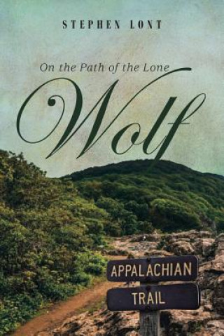 Carte On the Path of the Lone Wolf STEPHEN LONT
