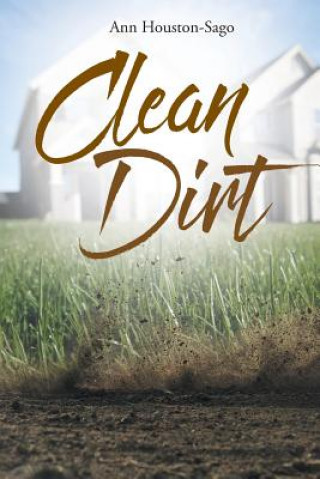 Книга Clean Dirt ANN HOUSTON-SAGO