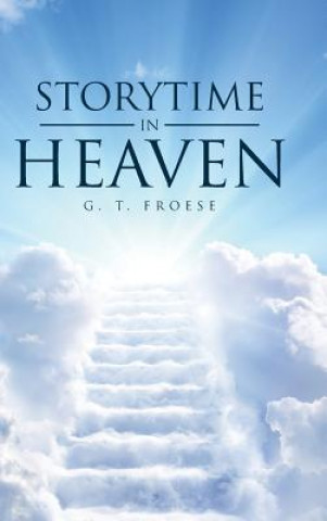 Carte Storytime In Heaven G. T. FROESE