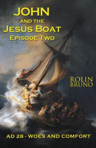 Книга John and the Jesus Boat Episode Two ROLIN BRUNO