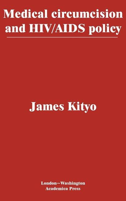 Knjiga Medical Circumcision and HIV/AIDS Policy KITYO