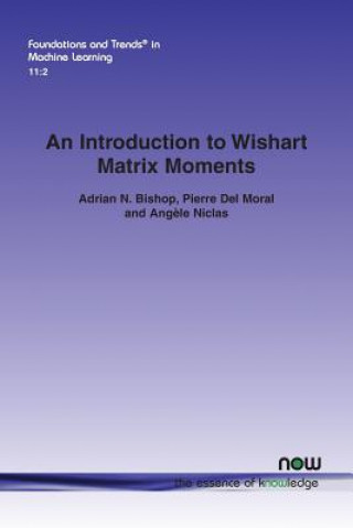 Carte Introduction to Wishart Matrix Moments ADRIAN N. BISHOP