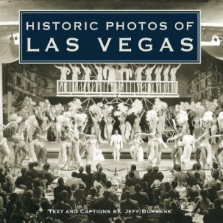 Knjiga Historic Photos of Las Vegas JEFF BURBANK