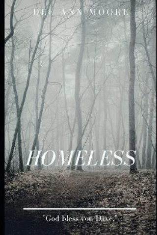 Knjiga Homeless Dee Ann Moore
