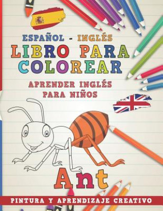 Carte Libro Para Colorear Espa?ol - Inglés I Aprender Inglés Para Ni?os I Pintura Y Aprendizaje Creativo Nerdmediaes