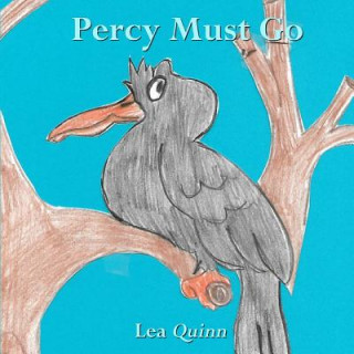 Knjiga Percy Must Go Lea Quinn