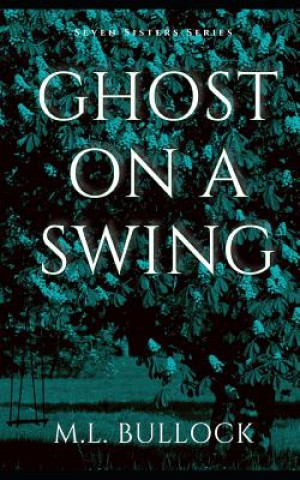 Knjiga Ghost On a Swing M L Bullock