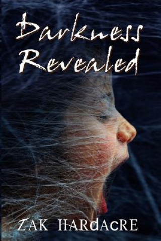 Book Darkness Revealed Zak Hardacre