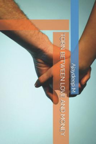 Boek Torn Between Love and Money Ajaydeep M
