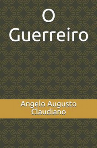 Książka O Guerreiro Angelo Augusto C a Claudiano