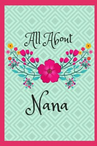 Buch All about Nana: 45 Guided Prompts Sophia Louise