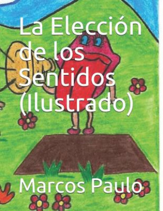 Książka La Elección de Los Sentidos (Ilustrado) Marcos Paulo