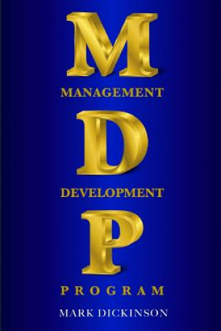 Kniha Mdp: Management Development Program Mark Dickinson