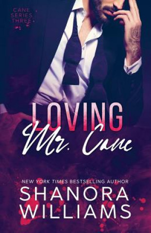 Βιβλίο Loving Mr. Cane (Cane #3) Shanora Williams