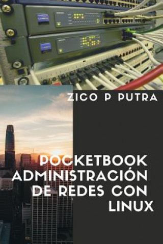 Könyv Pocketbook Administración de Redes Con Linux Zico Pratama Putra