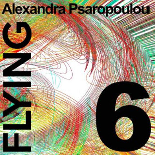 Knjiga Flying 6 Alexandra Psaropoulou