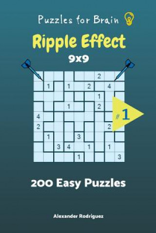 Kniha Puzzles for Brain - Ripple Effect 200 Easy Puzzles 9x9 vol. 1 Alexander Rodriguez