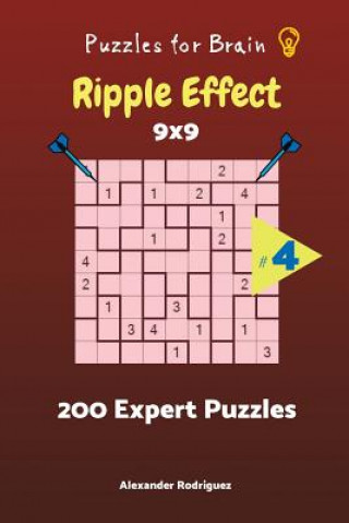 Kniha Puzzles for Brain - Ripple Effect 200 Expert Puzzles 9x9 vol. 4 Alexander Rodriguez