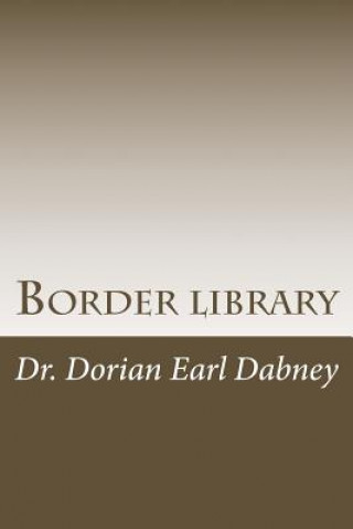 Knjiga Border library Dr Dorian Earl Dabney