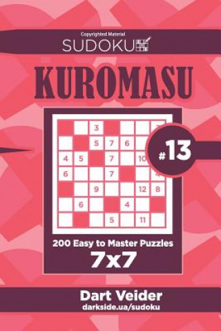 Książka Sudoku Kuromasu - 200 Easy to Master Puzzles 7x7 (Volume 13) Dart Veider