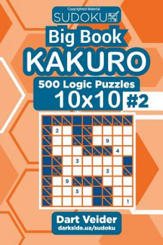 Książka Sudoku Big Book Kakuro - 500 Logic Puzzles 10x10 (Volume 2) Dart Veider