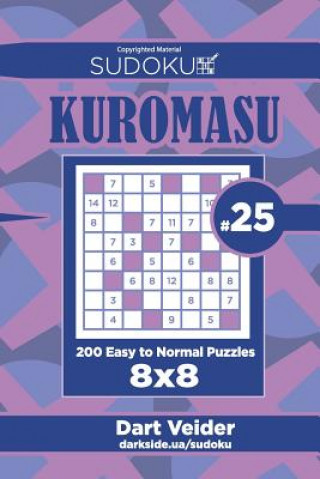 Książka Sudoku Kuromasu - 200 Easy to Normal Puzzles 8x8 (Volume 25) Dart Veider