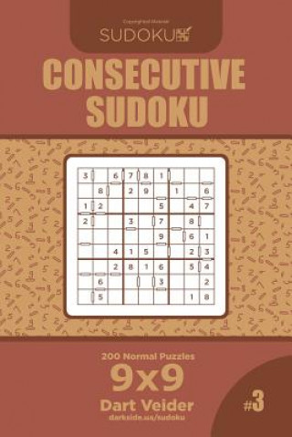 Kniha Consecutive Sudoku - 200 Normal Puzzles 9x9 (Volume 3) Dart Veider