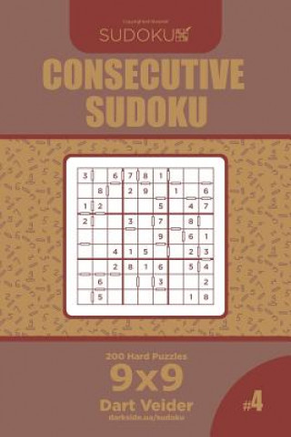 Könyv Consecutive Sudoku - 200 Hard Puzzles 9x9 (Volume 4) Dart Veider