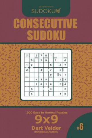 Kniha Consecutive Sudoku - 200 Easy to Normal Puzzles 9x9 (Volume 6) Dart Veider