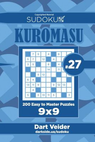 Książka Sudoku Kuromasu - 200 Easy to Master Puzzles 9x9 (Volume 27) Dart Veider