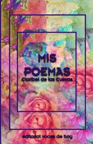 Carte Mis poemas Claribel de Las Cuevas